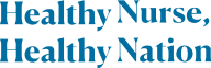 Healthy Nurse, Healthy Nation™