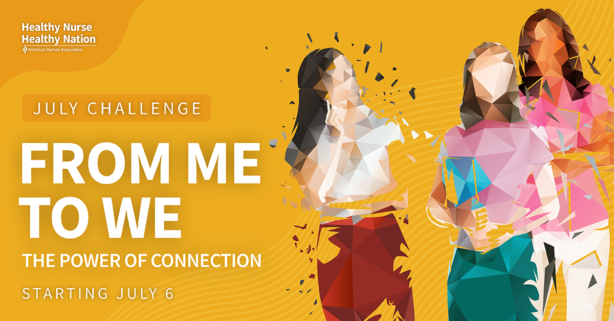 Healthy Nurse, Healthy Nation From Me to We: The Power of Connection Challenge 121