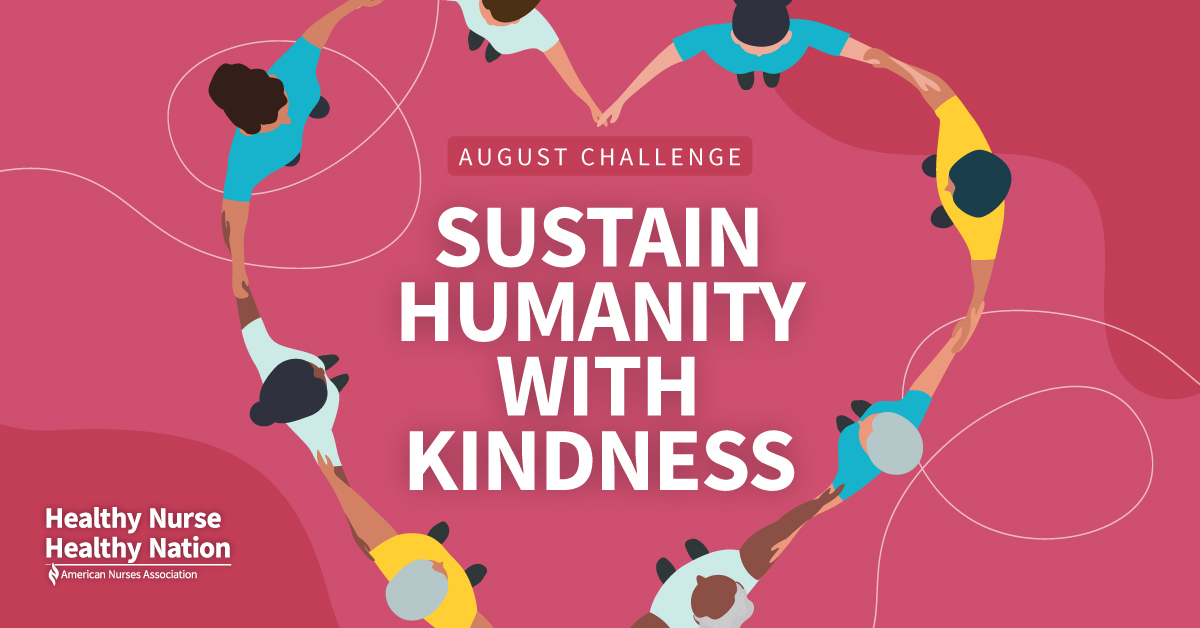 Healthy Nurse, Healthy Nation™ Sustain Humanity With Kindness Challenge 72