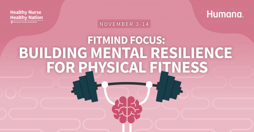 Healthy Nurse, Healthy Nation™ FitMind Focus: Building Mental Resilience for Physical Fitness Challenge, Sponsored by Humana 72