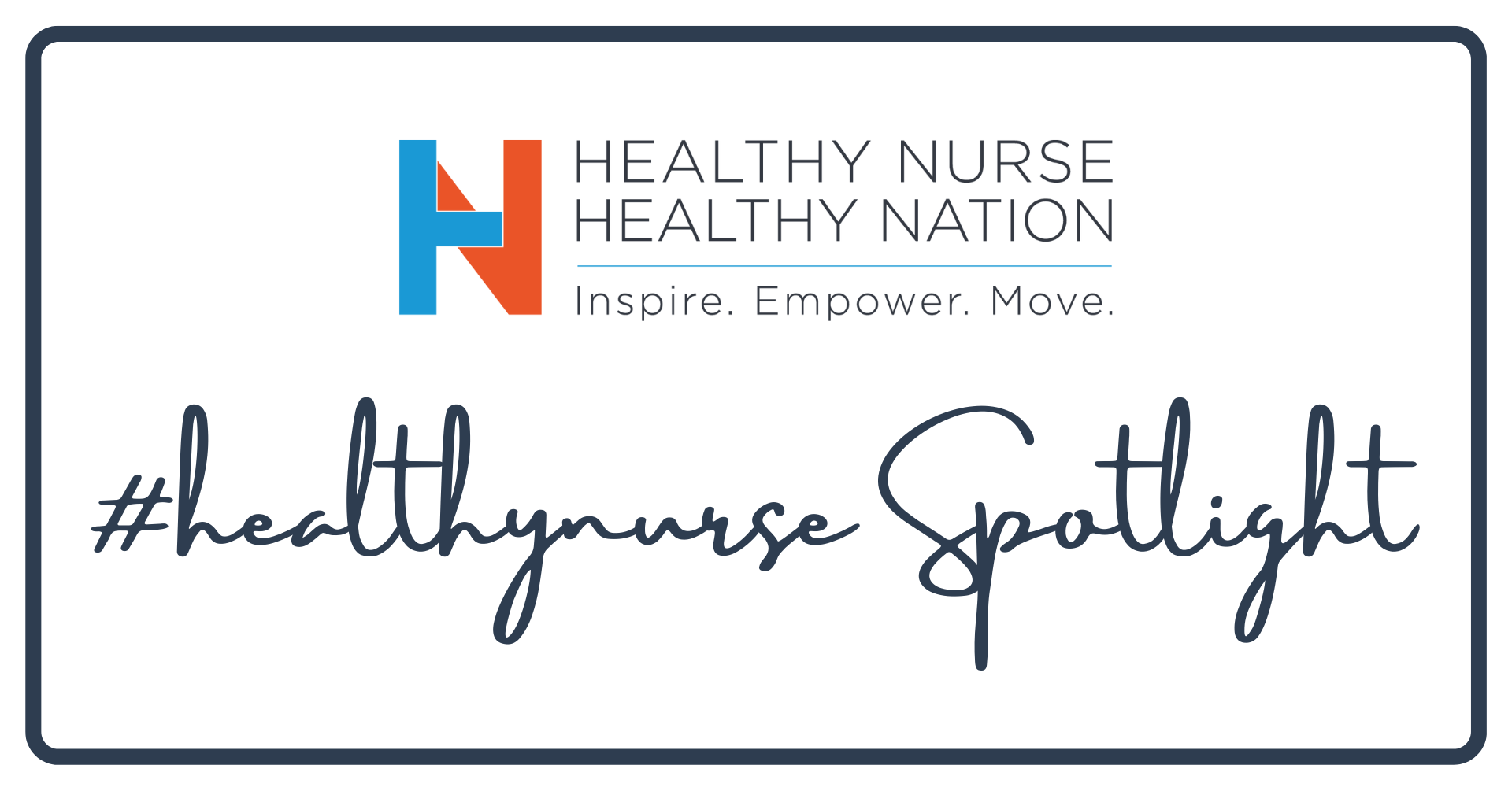 ANA Healthy Nurse, Healthy Nation® Spotlight - Heather Meissen DNP, ACNP, CCRN, FCCM, FAANP 4782