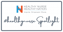 Healthy Nurse, Healthy Nation™ - #healthynurse Spotlight Series - Sally Saez, RN, BSN, CCM, CDCES 4463