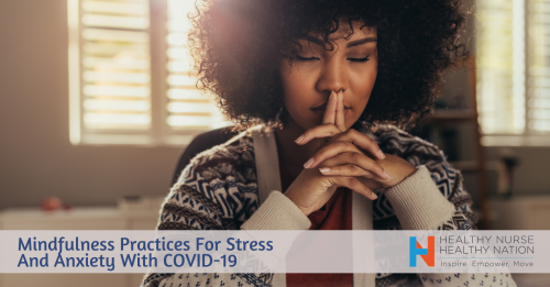 Mindfulness Practices For Stress And Anxiety With COVID-19 3782