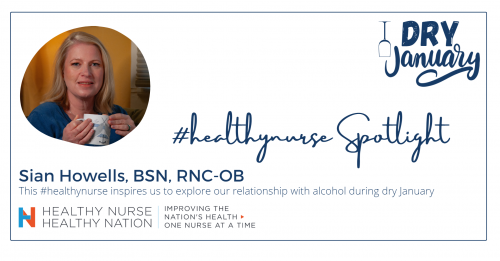 Healthy Nurse, Healthy Nation™ - #healthynurse Spotlight Series - Sian Howells, BSN, RNC-OB 4271