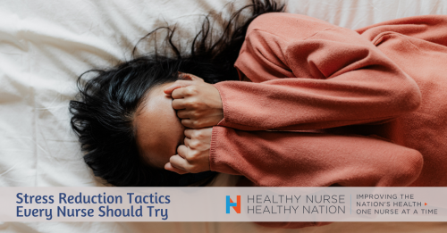 Stress Reduction Tactics Every Nurse Should Try 3299