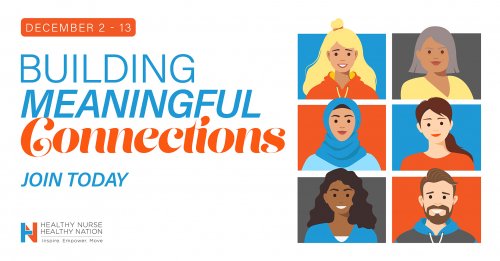 Healthy Nurse, Healthy Nation - Building Meaningful Connections challenge - Day 10 -  🌟 Three Ways to strengthen your connections, so they don’t weaken over time 4966