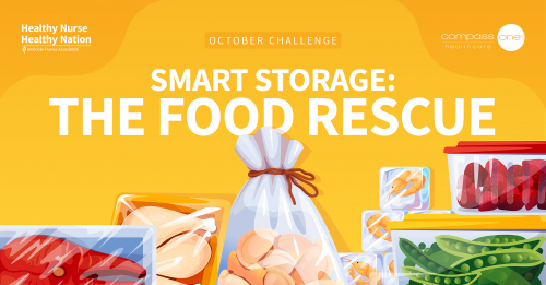 One More Way to Shift Your Mindset From Intention to Action & Reduce Your Food Waste — Healthy Nurse Healthy Nation® — Smart Storage: The Food Rescue Challenge, sponsored by Compass One Healthcare — Day 10 5316
