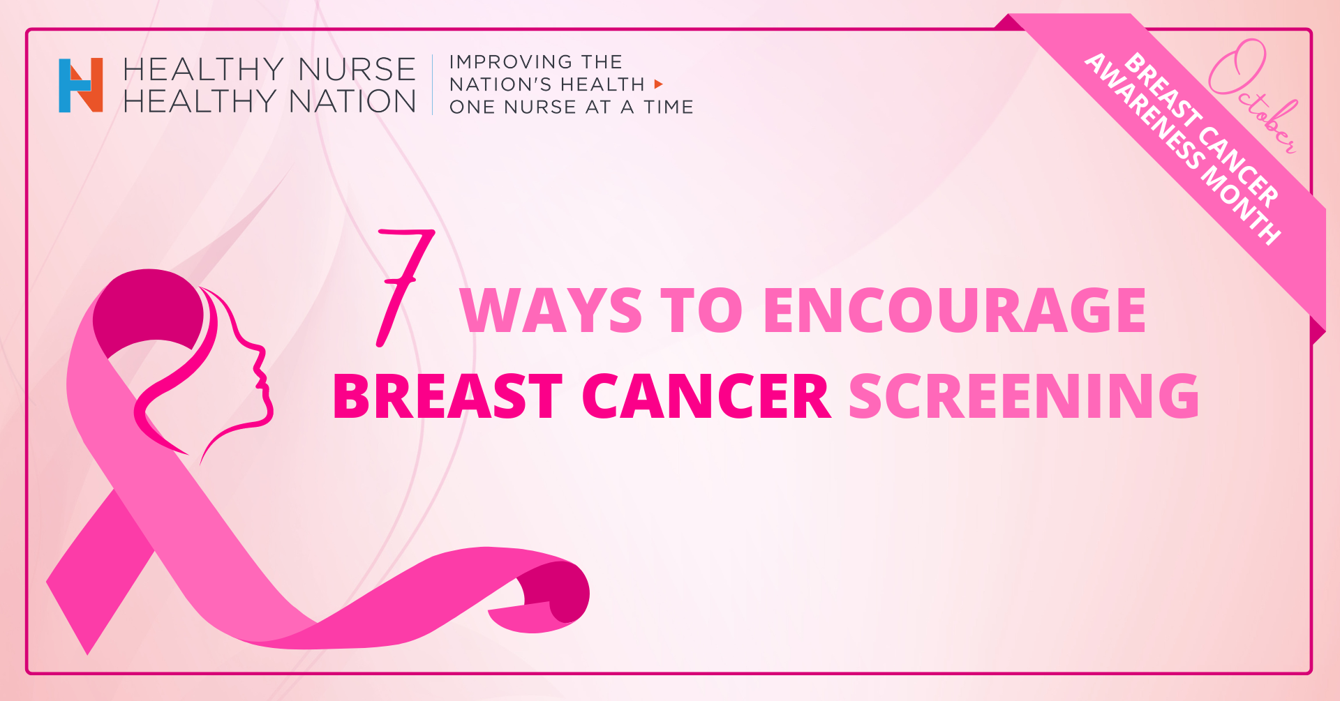 Healthy Nurse, Healthy Nation™ Blog - 7 Ways To Encourage Breast Cancer Screening 4242