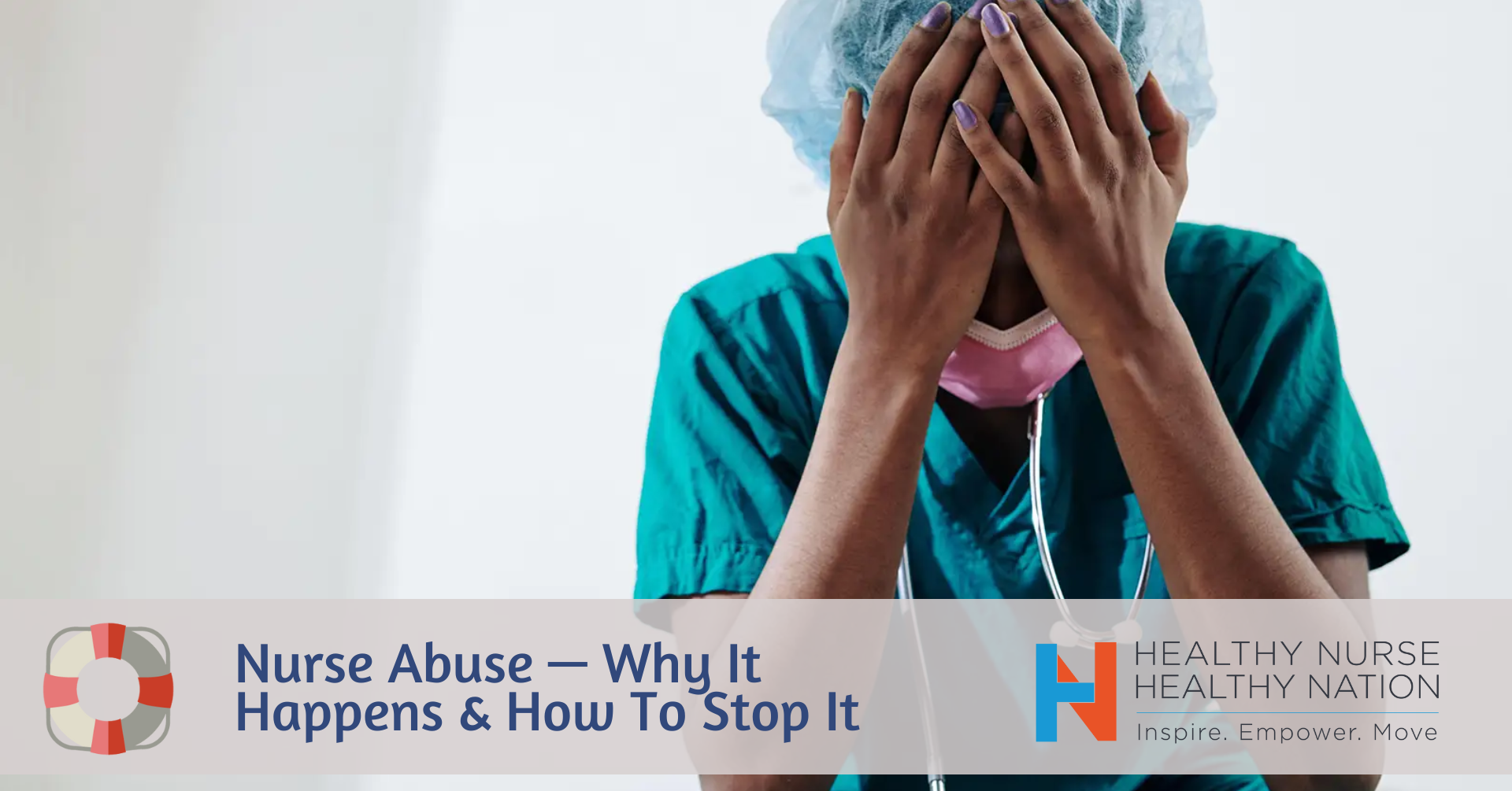Nurse Abuse — Why It Happens & How To Stop It 1911