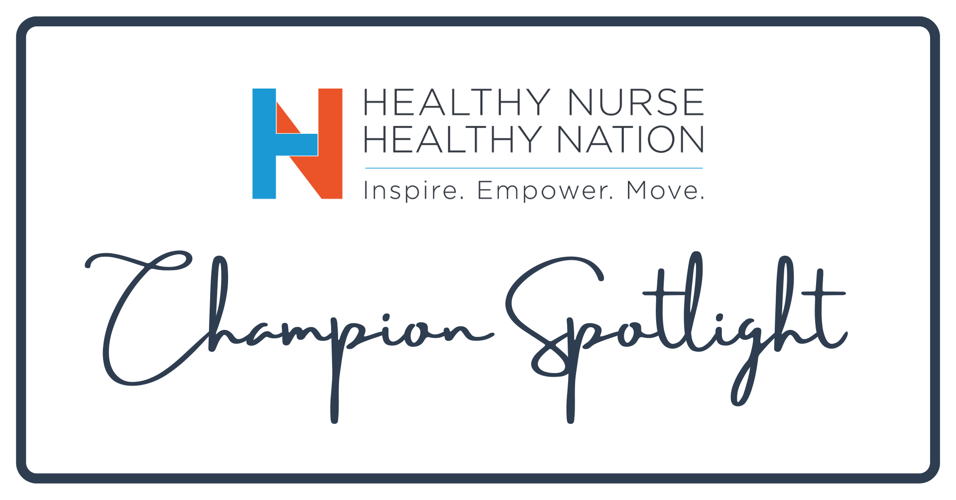 Healthy Nurse, Healthy Nation™ - Champion Spotlight Series - Press Ganey 4212
