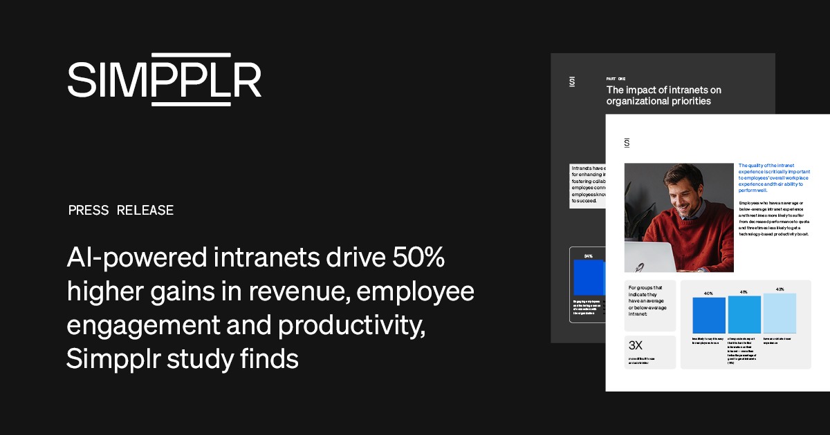 AI-Powered Intranets Drive 50% Higher Gains in Revenue, Employee Engagement and Productivity, Simpplr Study Finds 453