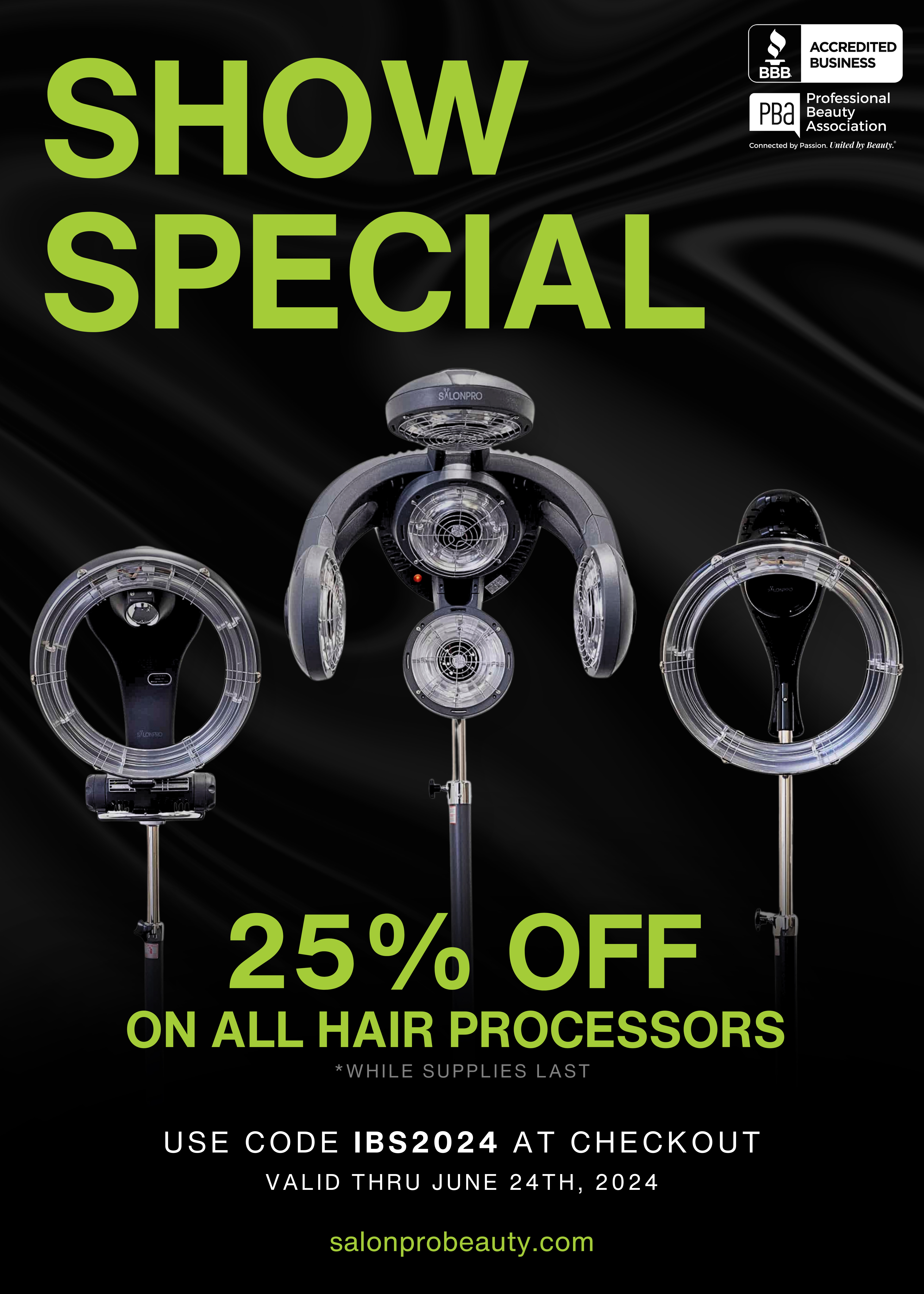 SAVE 25% OFF ALL HAIR COLOR PROCESSORS ONLY DURING THE IBS SHOW 91