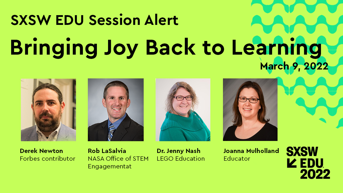 SXSW EDU Session Alert: Bringing Joy Back to Learning 113
