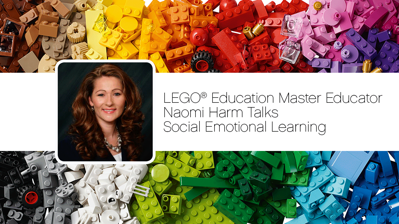 Get Inspired About Social Emotional Learning With LEGO® Education Master Educator Naomi Harm 53