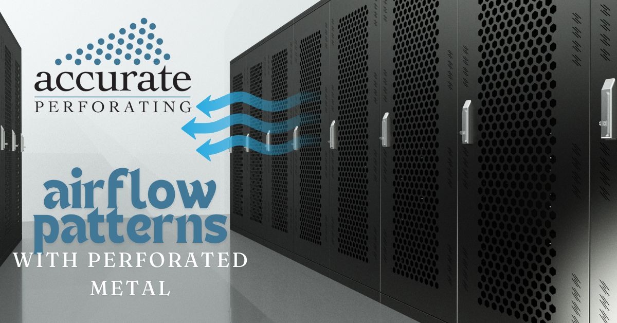 Perforated Metal and Air Flow 101