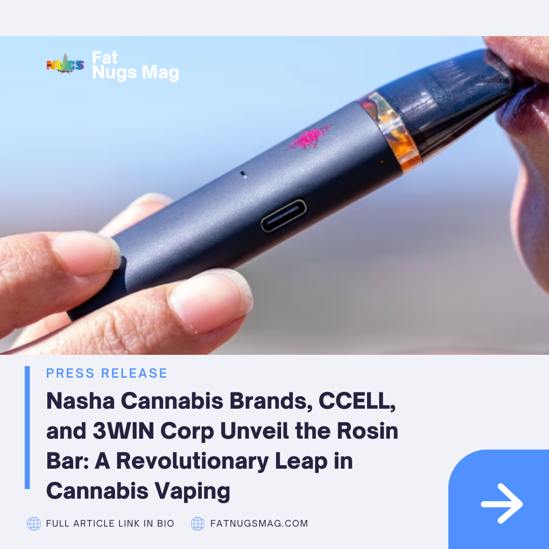 Nasha Cannabis Brands, CCELL, and 3WIN CORP Unveil the Rosin Bar: A Revolutionary Leap in Cannabis Vaping 61