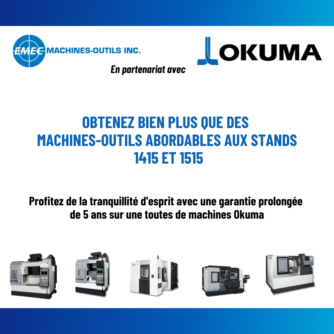 Obtenez bien plus que des machines-outils abordables aux stands 1415 et 1515 77