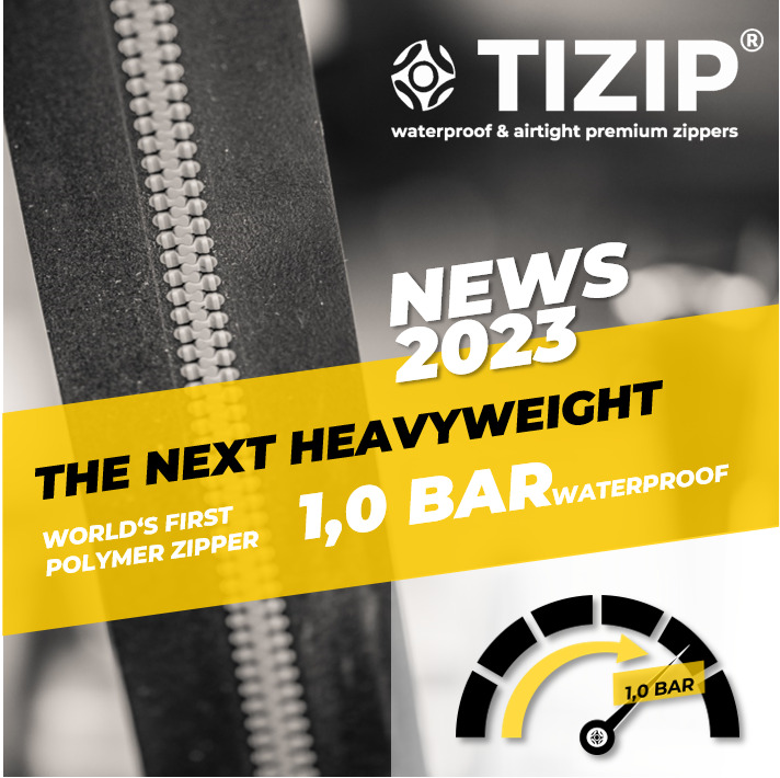 Discover the great new 14.5 PSI watertight and hydrolysis proof TIZIP™ zippers 48