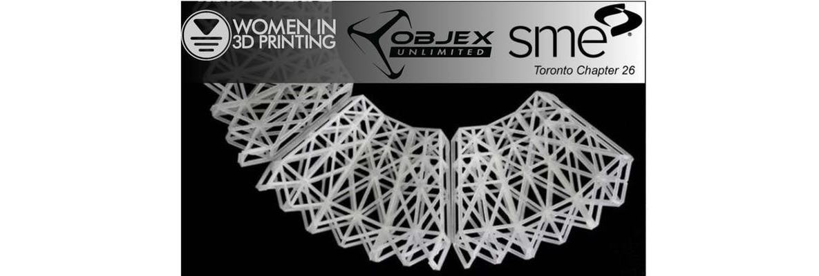 Women in 3D Printing and SME Toronto Chapter 26 @ Objex Unlimited 668