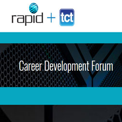Career Development Forum at RAPID + TCT 185
